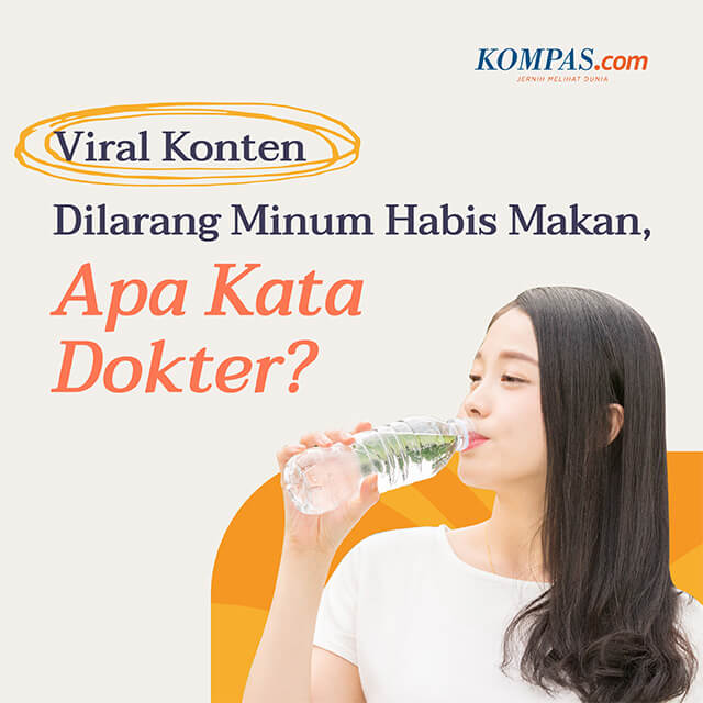 Dilarang Minum Habis Makan, Apa Kata Dokter?