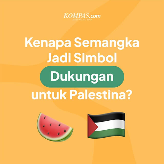 Kenapa Semangka Jadi Simbol Dukungan untuk Palestina?