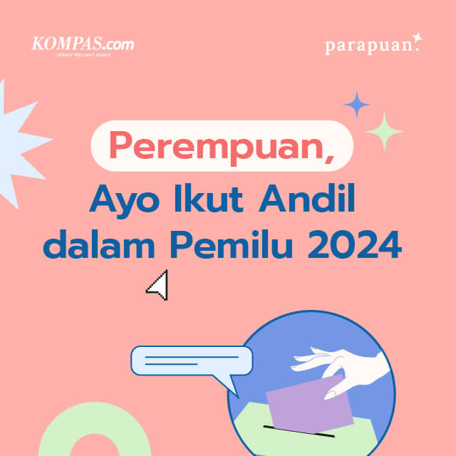 Perempuan, Ayo Ikut Andil dalam Pemilu 2024