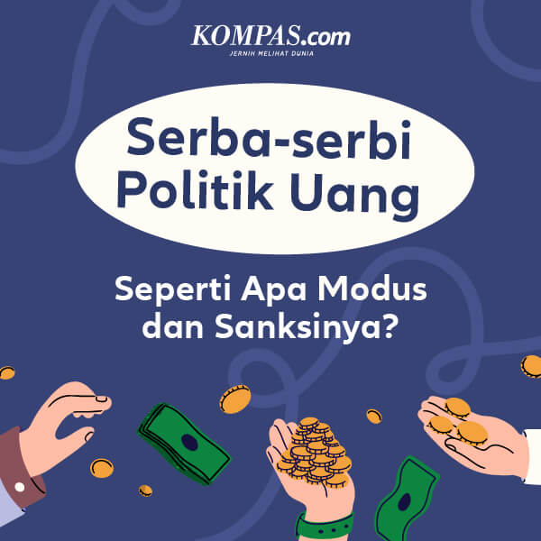 Serba-serbi Politik Uang. Seperti Apa Modus dan Sanksinya?