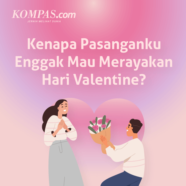 Kenapa Pasanganku Enggak Mau Merayakan Hari Valentine?