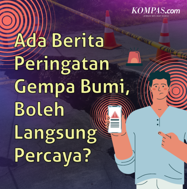 Ada Berita Peringatan Gempa Bumi, Boleh Langsung Percaya?