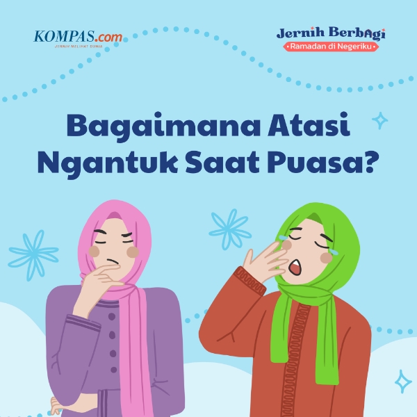 Bagaimana Atasi Ngantuk Saat Puasa?