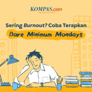 Sering Burnout? Coba Terapkan Bare Minimum Mondays